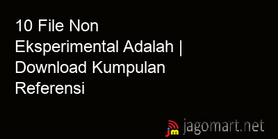 picture1 10 File Non Eksperimental Adalah | Download Kumpulan Referensi picture 10 File Non Eksperimental Adalah | Download Kumpulan Referensi