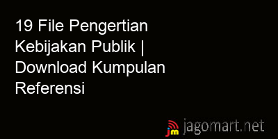 picture 19 File Pengertian Kebijakan Publik | Download Kumpulan Referensi