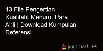 picture1 13 File Pengertian Kualitatif Menurut Para Ahli | Download Kumpulan Referensi picture 13 File Pengertian Kualitatif Menurut Para Ahli | Download Kumpulan Referensi