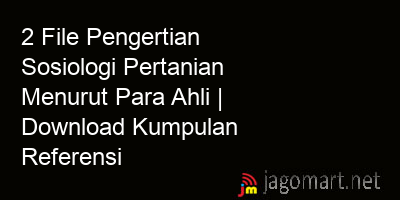 picture 2 File Pengertian Sosiologi Pertanian Menurut Para Ahli | Download Kumpulan Referensi