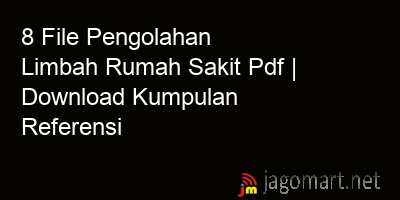 picture1 8 File Pengolahan Limbah Rumah Sakit Pdf | Download Kumpulan Referensi picture 8 File Pengolahan Limbah Rumah Sakit Pdf | Download Kumpulan Referensi