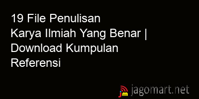 picture 19 File Penulisan Karya Ilmiah Yang Benar | Download Kumpulan Referensi