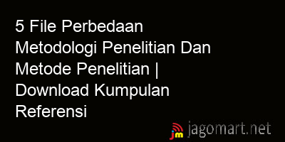 picture1 5 File Perbedaan Metodologi Penelitian Dan Metode Penelitian | Download Kumpulan Referensi picture 5 File Perbedaan Metodologi Penelitian Dan Metode Penelitian | Download Kumpulan Referensi