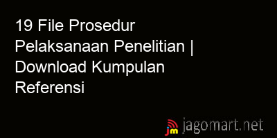 picture 19 File Prosedur Pelaksanaan Penelitian | Download Kumpulan Referensi
