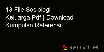 picture 13 File Sosiologi Keluarga Pdf | Download Kumpulan Referensi