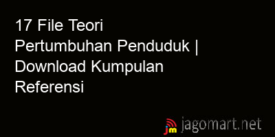 picture1 17 File Teori Pertumbuhan Penduduk | Download Kumpulan Referensi picture 17 File Teori Pertumbuhan Penduduk | Download Kumpulan Referensi