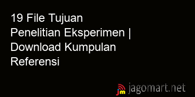 picture 19 File Tujuan Penelitian Eksperimen | Download Kumpulan Referensi