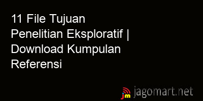 picture1 11 File Tujuan Penelitian Eksploratif | Download Kumpulan Referensi picture 11 File Tujuan Penelitian Eksploratif | Download Kumpulan Referensi