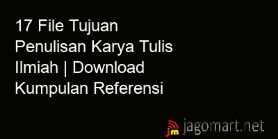 picture 17 File Tujuan Penulisan Karya Tulis Ilmiah | Download Kumpulan Referensi
