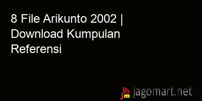picture 8 File Arikunto 2002 | Download Kumpulan Referensi