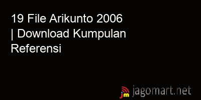 picture 19 File Arikunto 2006 | Download Kumpulan Referensi