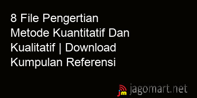 picture 8 File Pengertian Metode Kuantitatif Dan Kualitatif | Download Kumpulan Referensi