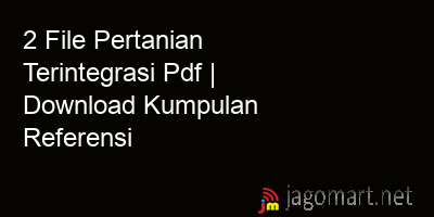 picture 2 File Pertanian Terintegrasi Pdf | Download Kumpulan Referensi