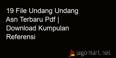 picture 19 File Undang Undang Asn Terbaru Pdf | Download Kumpulan Referensi