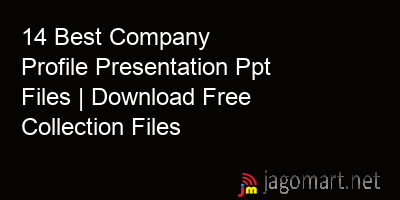 picture 14 Best Company Profile Presentation Ppt Files | Download Free Collection Files