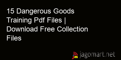picture 15 Dangerous Goods Training Pdf Files | Download Free Collection Files