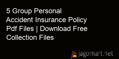 picture 5 Group Personal Accident Insurance Policy Pdf Files | Download Free Collection Files