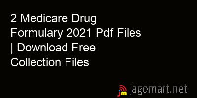 picture 2 Medicare Drug Formulary 2021 Pdf Files | Download Free Collection Files