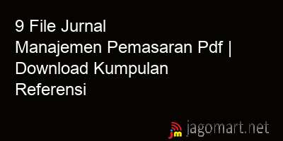 picture 9 File Jurnal Manajemen Pemasaran Pdf | Download Kumpulan Referensi