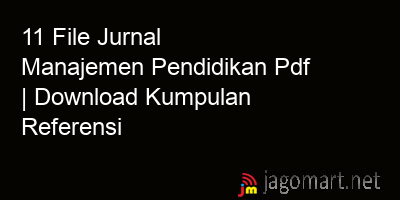 picture 11 File Jurnal Manajemen Pendidikan Pdf | Download Kumpulan Referensi