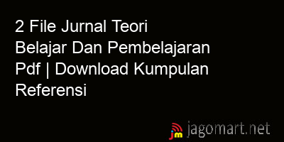 picture 2 File Jurnal Teori Belajar Dan Pembelajaran Pdf | Download Kumpulan Referensi