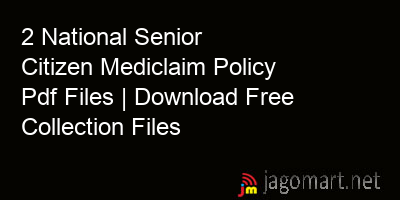 picture 2 National Senior Citizen Mediclaim Policy Pdf Files | Download Free Collection Files