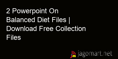 picture 2 Powerpoint On Balanced Diet Files | Download Free Collection Files