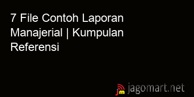picture1 7 File Tentang Contoh Laporan Manajerial Yang Bisa Di Download Saat Ini picture 7 File Tentang Contoh Laporan Manajerial Yang Bisa Di Download Saat Ini