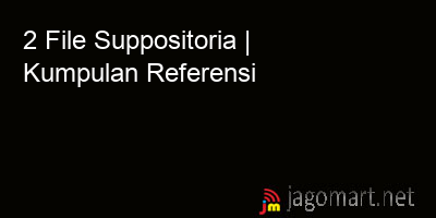 picture 2 File Tentang Suppositoria Yang Bisa Di Download Saat Ini