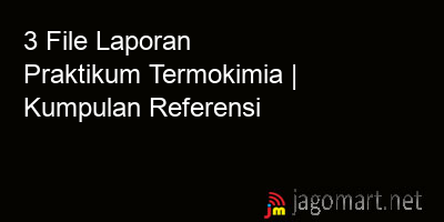 picture 3 File Tentang Laporan Praktikum Termokimia Yang Bisa Di Download Saat Ini