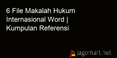 picture 6 File Tentang Makalah Hukum Internasional Word Yang Bisa Di Download Saat Ini