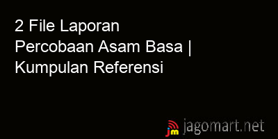 picture 2 File Tentang Laporan Percobaan Asam Basa Yang Bisa Di Download Saat Ini