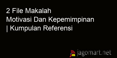 picture 2 File Tentang Makalah Motivasi Dan Kepemimpinan Yang Bisa Di Download Saat Ini