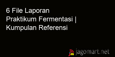 picture1 6 File Tentang Laporan Praktikum Fermentasi Yang Bisa Di Download Saat Ini picture 6 File Tentang Laporan Praktikum Fermentasi Yang Bisa Di Download Saat Ini