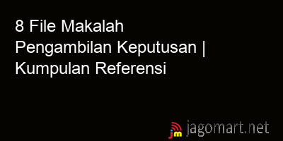 picture1 8 File Tentang Makalah Pengambilan Keputusan Yang Bisa Di Download Saat Ini picture 8 File Tentang Makalah Pengambilan Keputusan Yang Bisa Di Download Saat Ini