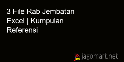 picture 3 File Tentang Rab Jembatan Excel Yang Bisa Di Download Saat Ini