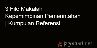 picture 3 File Tentang Makalah Kepemimpinan Pemerintahan Yang Bisa Di Download Saat Ini