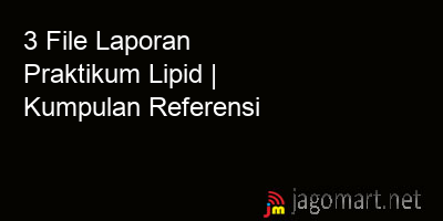 picture 3 File Tentang Laporan Praktikum Lipid Yang Bisa Di Download Saat Ini