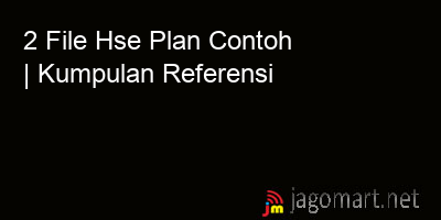picture 2 File Tentang Hse Plan Contoh Yang Bisa Di Download Saat Ini