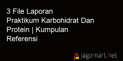 picture 3 File Tentang Laporan Praktikum Karbohidrat Dan Protein Yang Bisa Di Download Saat Ini