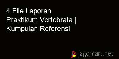 picture 4 File Tentang Laporan Praktikum Vertebrata Yang Bisa Di Download Saat Ini