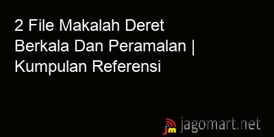 picture 2 File Tentang Makalah Deret Berkala Dan Peramalan Yang Bisa Di Download Saat Ini