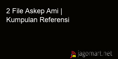 picture 2 File Tentang Askep Ami Yang Bisa Di Download Saat Ini