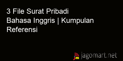 picture 3 File Tentang Surat Pribadi Bahasa Inggris Yang Bisa Di Download Saat Ini