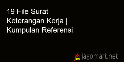 picture 19 File Tentang Surat Keterangan Kerja Yang Bisa Di Download Saat Ini