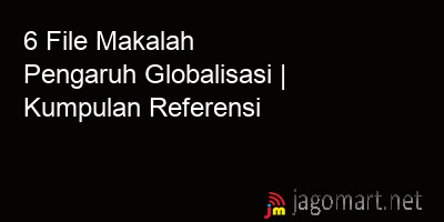 picture1 6 File Tentang Makalah Pengaruh Globalisasi Yang Bisa Di Download Saat Ini picture 6 File Tentang Makalah Pengaruh Globalisasi Yang Bisa Di Download Saat Ini