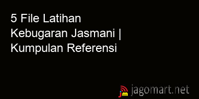 picture 5 File Tentang Latihan Kebugaran Jasmani Yang Bisa Di Download Saat Ini