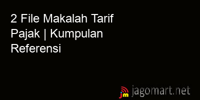 picture 2 File Tentang Makalah Tarif Pajak Yang Bisa Di Download Saat Ini