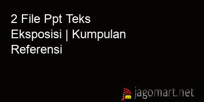 picture 2 File Tentang Ppt Teks Eksposisi Yang Bisa Di Download Saat Ini