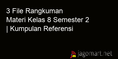 picture 3 File Tentang Rangkuman Materi Kelas 8 Semester 2 Yang Bisa Di Download Saat Ini